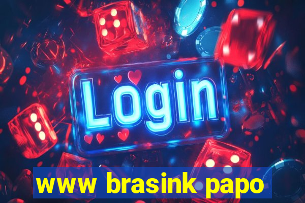 www brasink papo